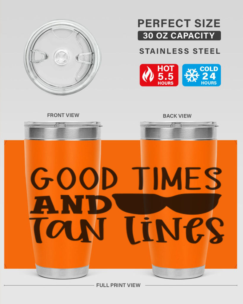 good times and tan lines Style 99#- summer- Tumbler