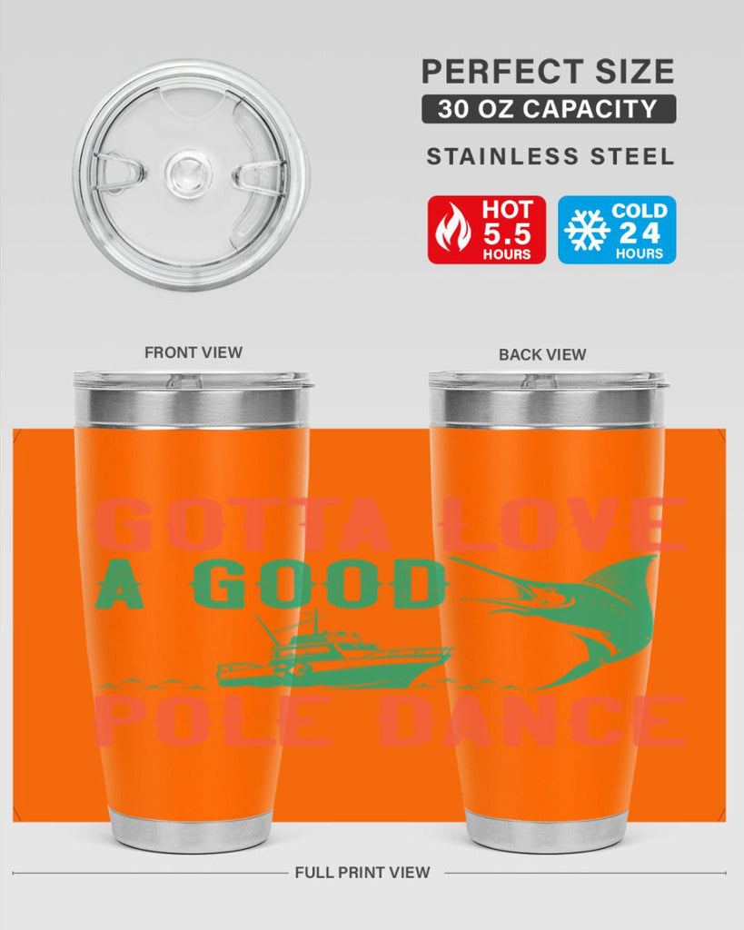 gotta love a good pole dance 261#- fishing- Tumbler