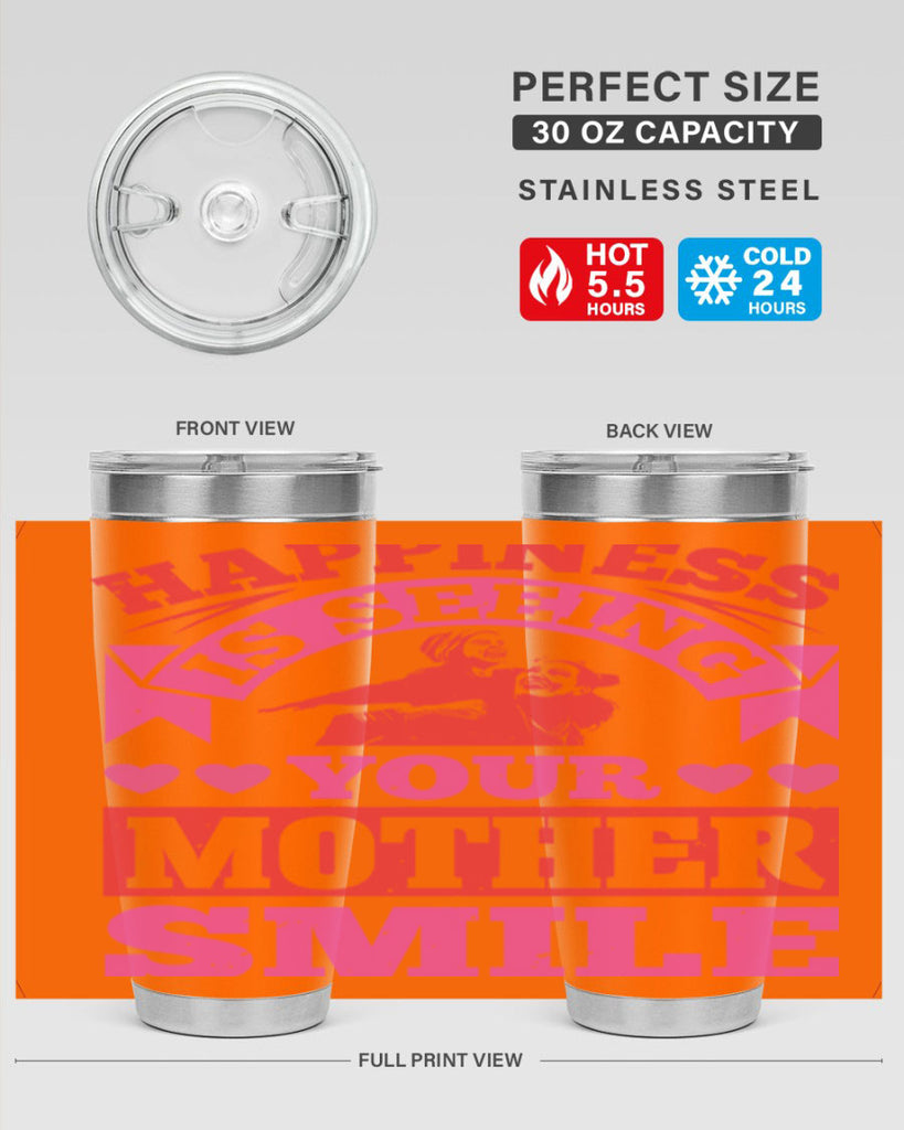 happiness is seeing your mother smile 81#- mothers day- Tumbler