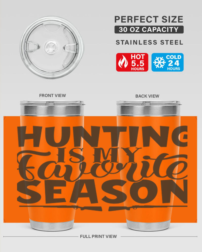 hunting is my favorite season 25#- hunting- Tumbler