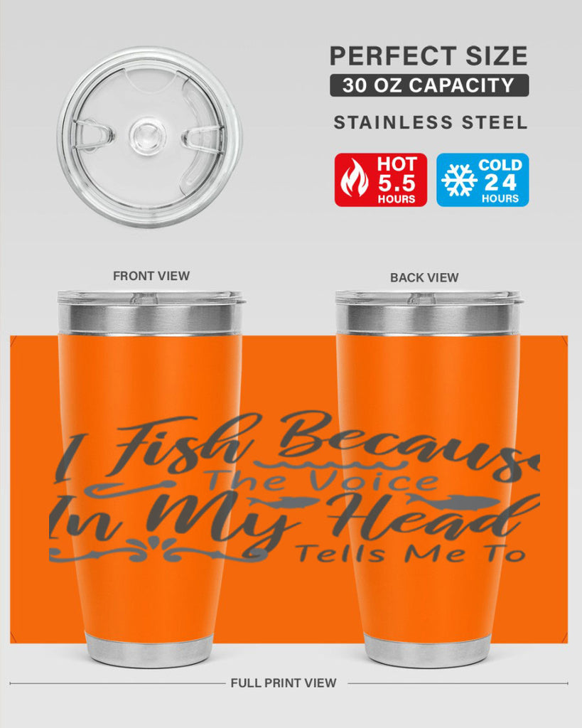 i fish because the voice in my head 114#- fishing- Tumbler
