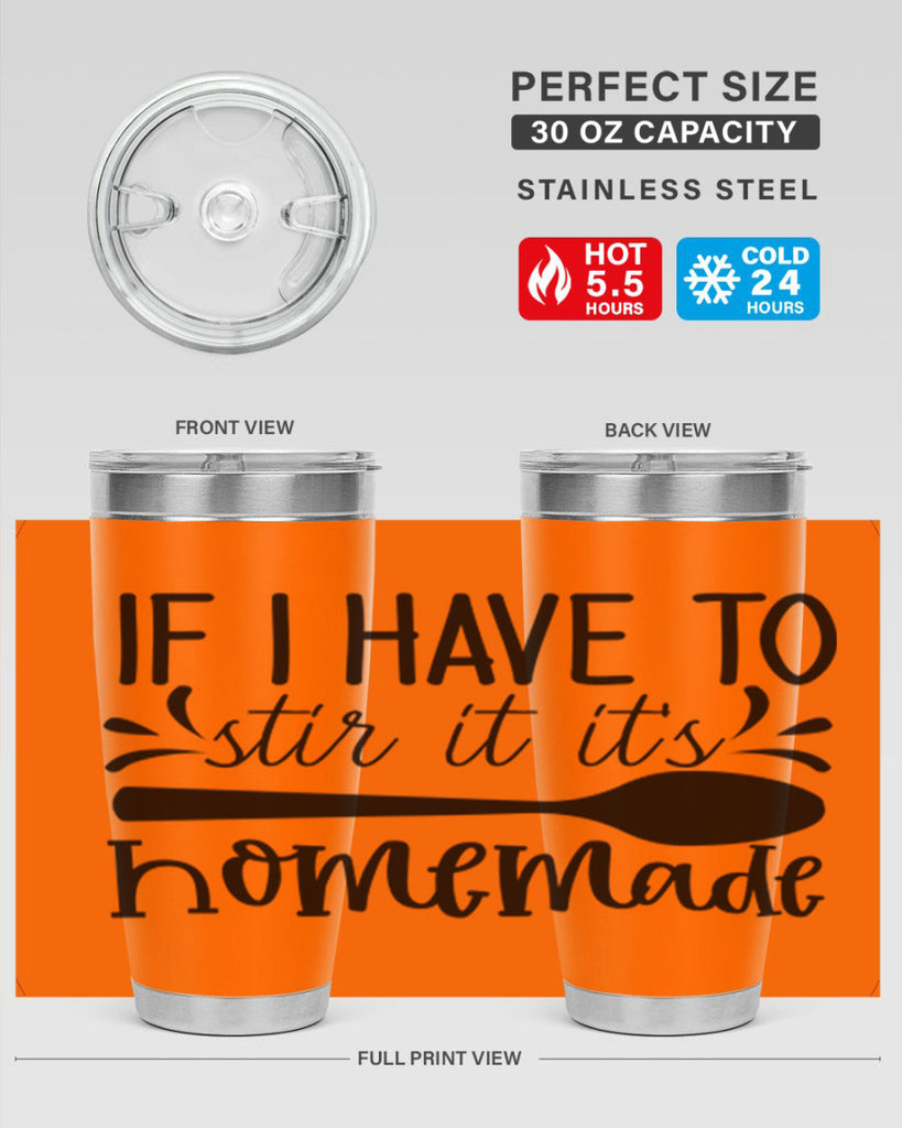 if i have to stir it its homemade 31#- kitchen- Tumbler