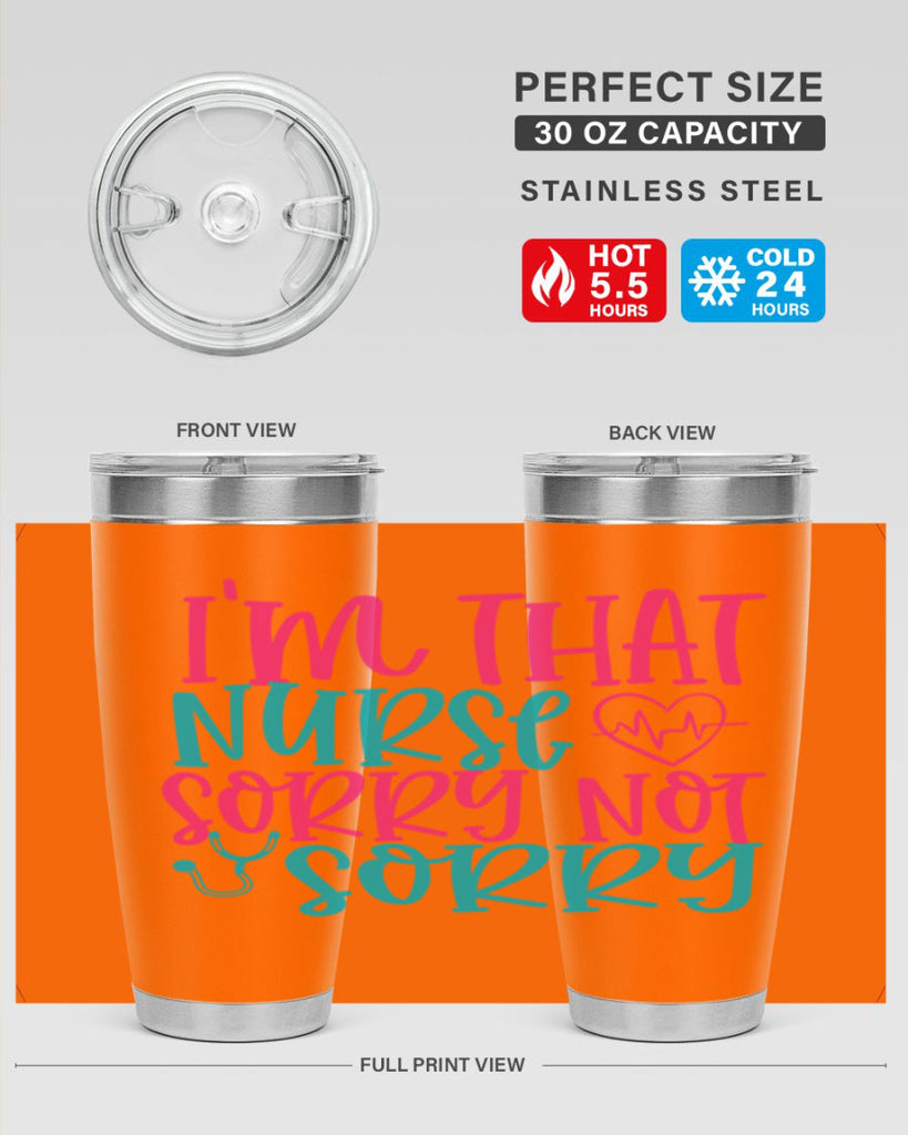 im that nurse sorry not sorry Style Style 151#- nurse- tumbler