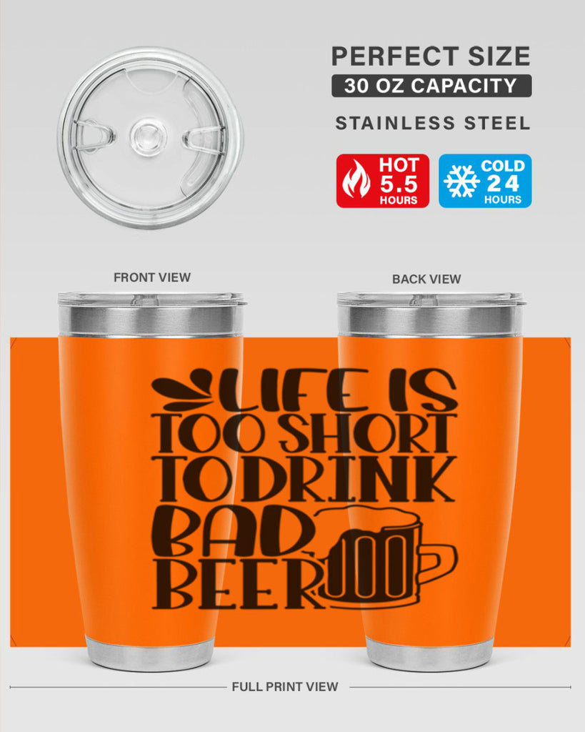 life is too short to drink 26#- beer- Tumbler