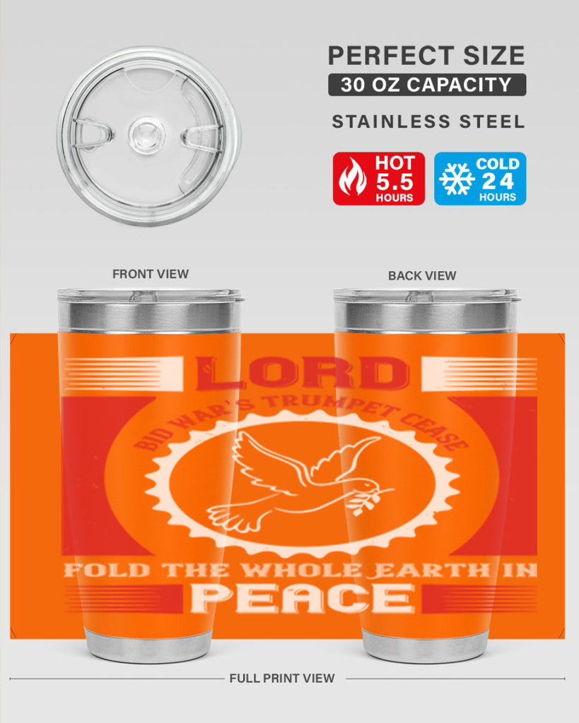 lord bid war’s trumpet cease fold the whole earth in peace 48#- Veterns Day- Tumbler