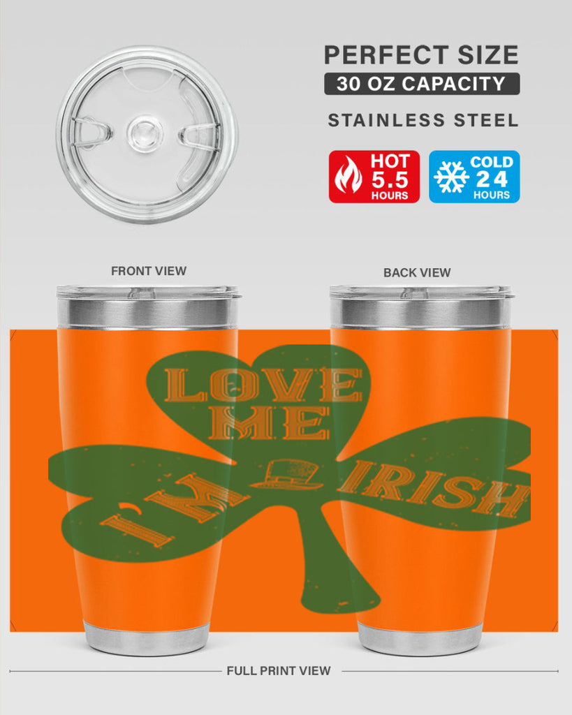 love me i’m irish Style 119#- St Patricks Day- Tumbler