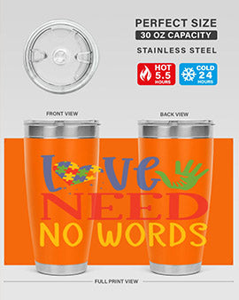 love need no words Style 28#- autism- Tumbler
