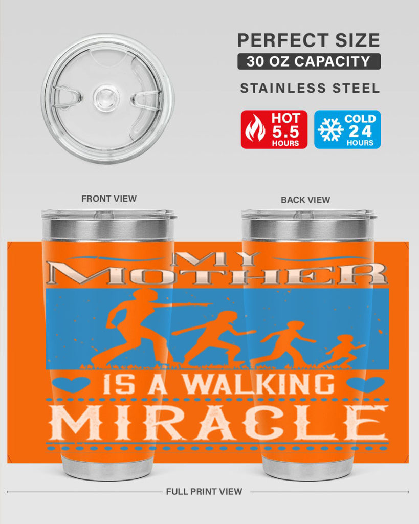 my mother is a walking miracle 45#- mothers day- Tumbler