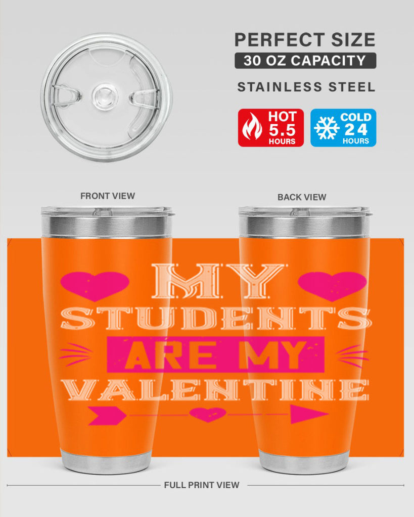 my student are my valentine 34#- valentines day- Tumbler
