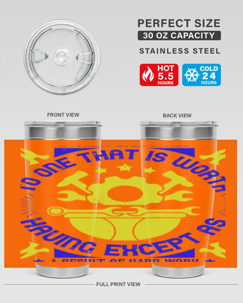 nothing ever comes to one that is worth having except as a result of hard work 3#- labor day- Tumbler