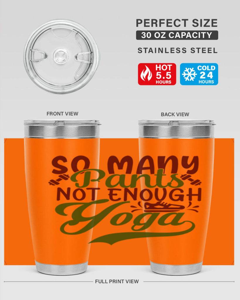 so many pants not enough yoga 21#- gym- Tumbler