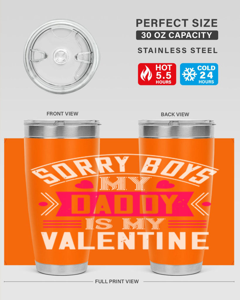 sorry boys my daddy is my valentine 10#- valentines day- Tumbler
