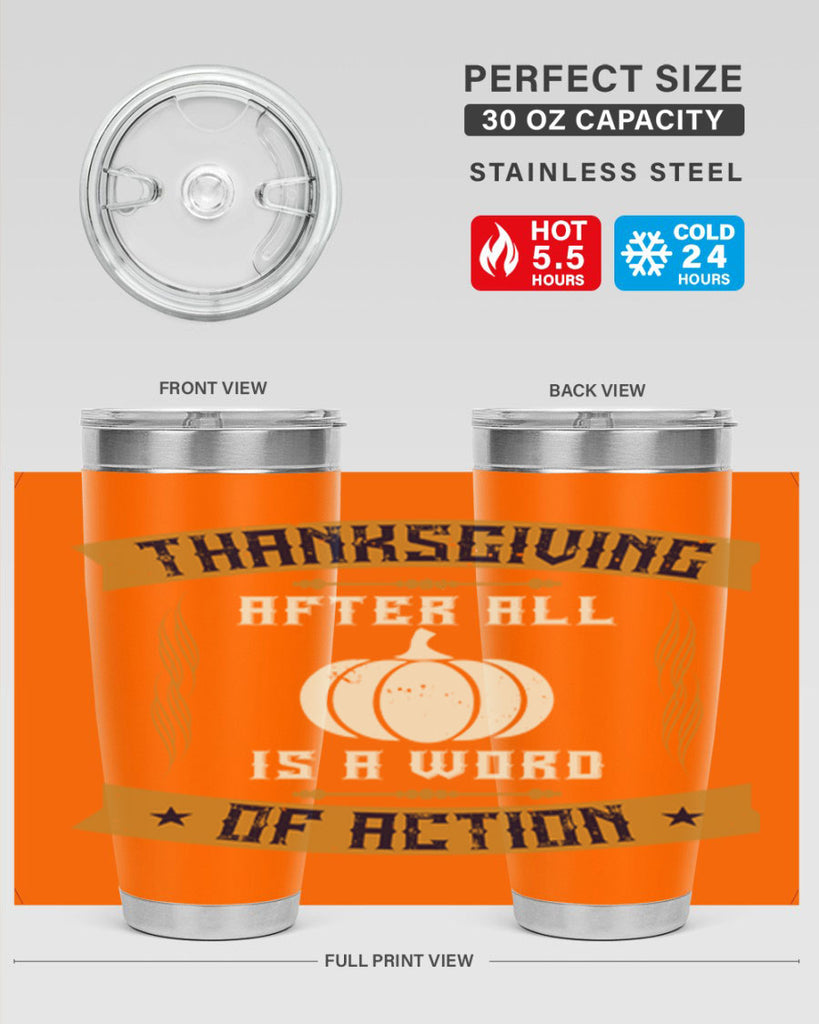 thanksgiving after all is a word of action 8#- thanksgiving- Tumbler