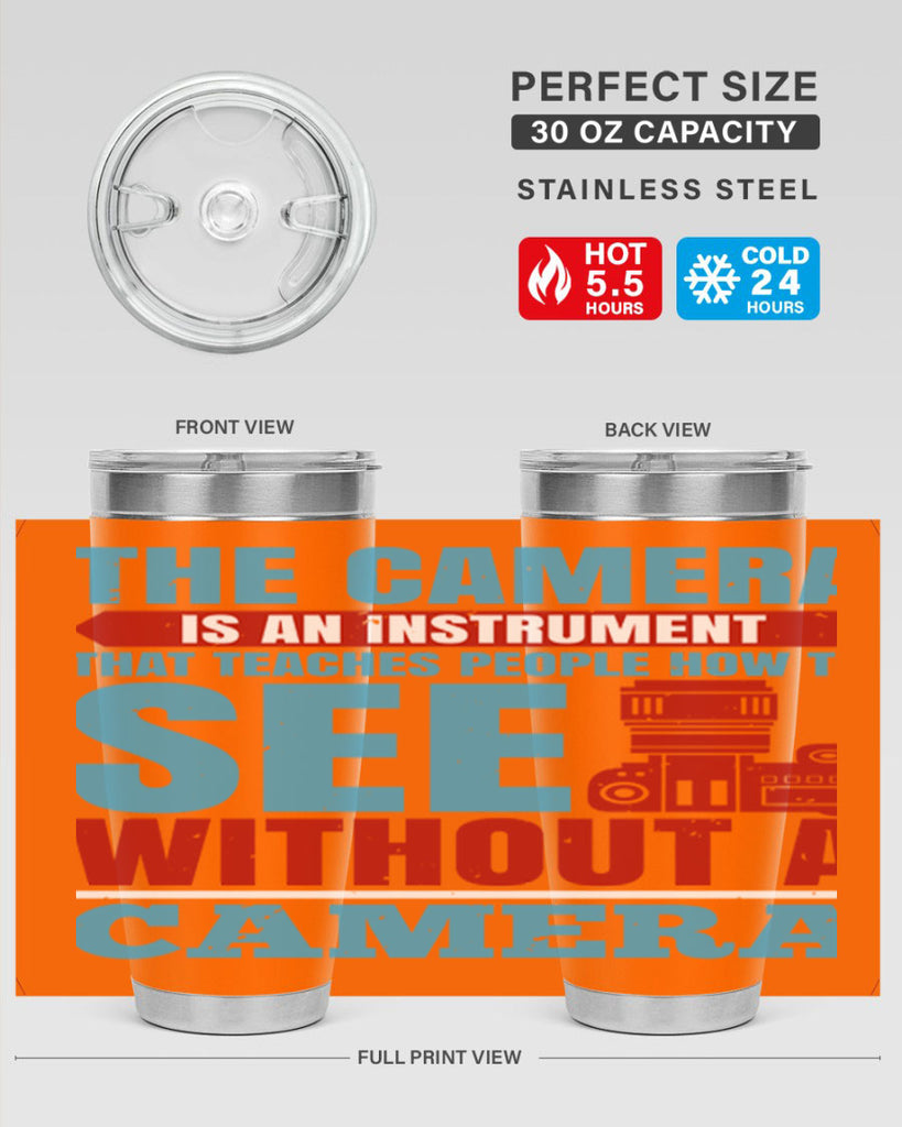 the camera is an instrument 13#- photography- Tumbler