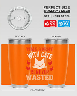 time spend with cat is never wasted Style 120#- cat- Tumbler