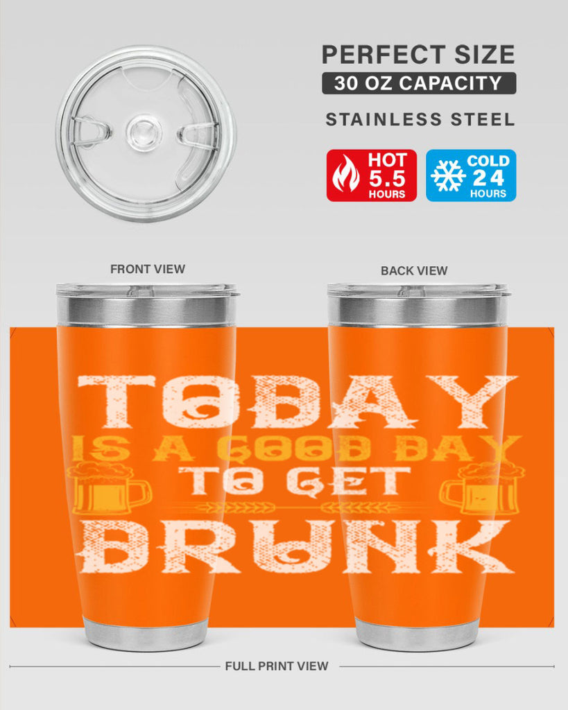 today is a good day to get drunk 6#- beer- Tumbler