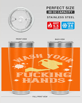 wash your fucking hands Style 16#- corona virus- Tumbler
