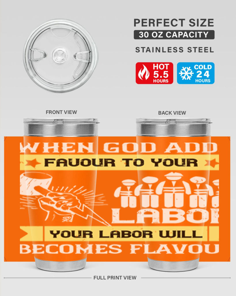 when god adds favour to your labor your labor will becomes flavour 11#- labor day- Tumbler