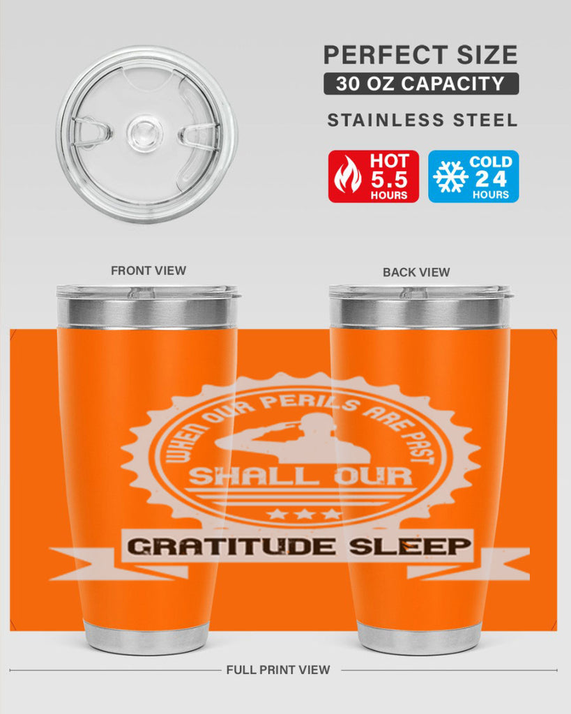 when our perils are past shall our gratitude sleep 4#- Veterns Day- Tumbler