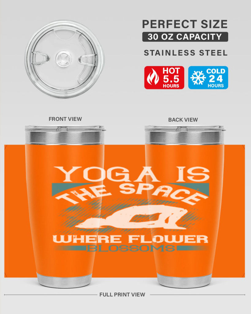 yoga is the space where flower blossoms 14#- yoga- Tumbler