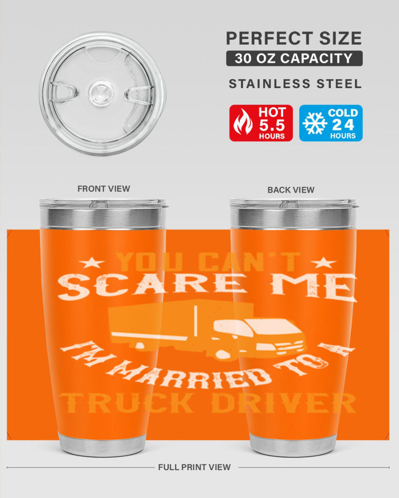 you cant scare me im married to a truck driver Style 7#- truck driver- tumbler