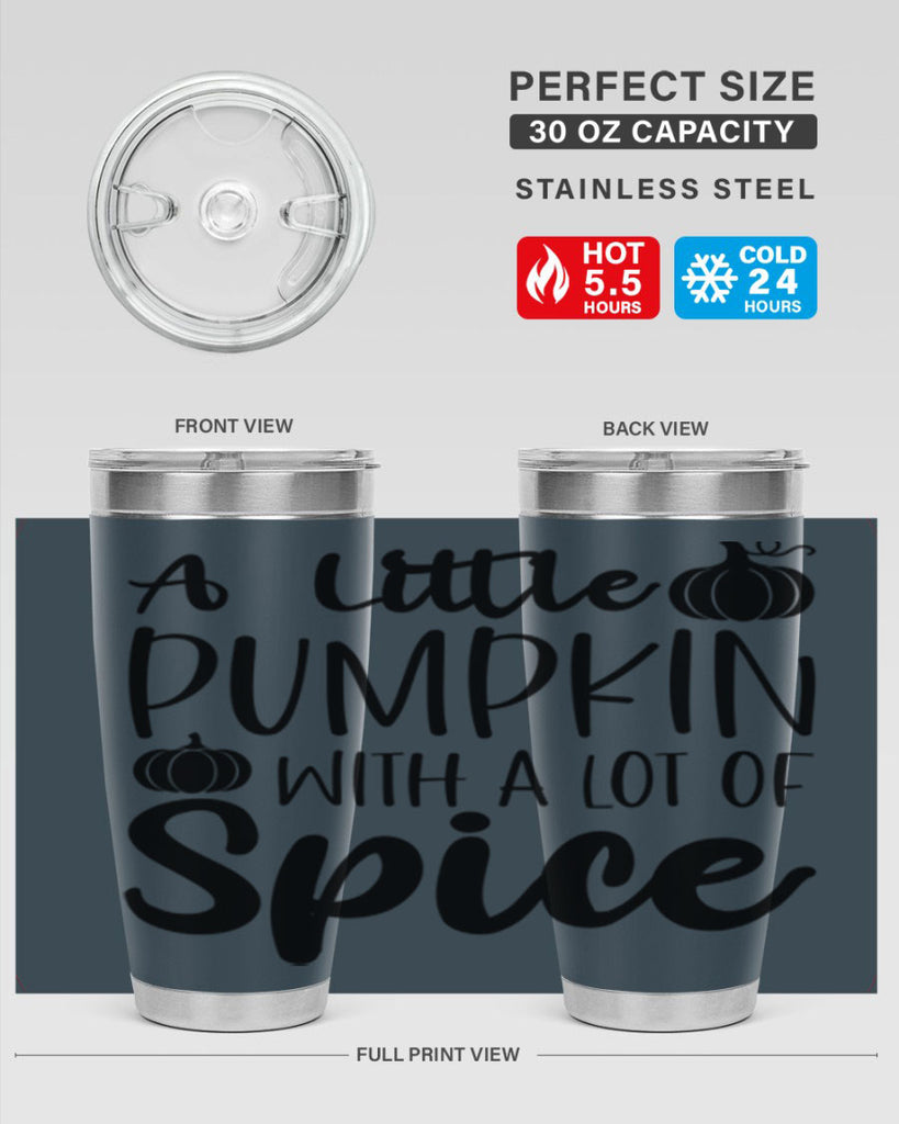 A Little Pumpkin With A Lot Of Spice 1#- fall- Tumbler