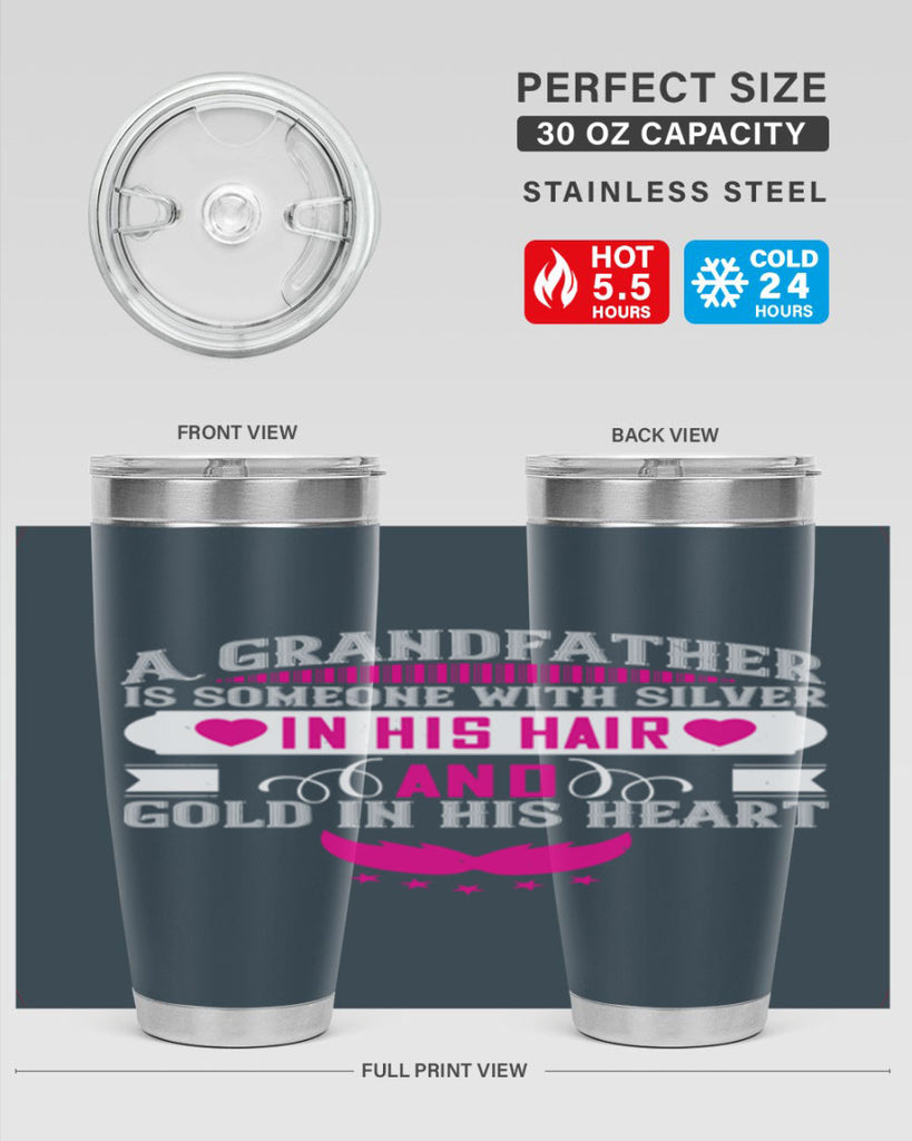 A grandfather is someone with silver in his hair and gold in his heart 102#- grandpa - papa- Tumbler