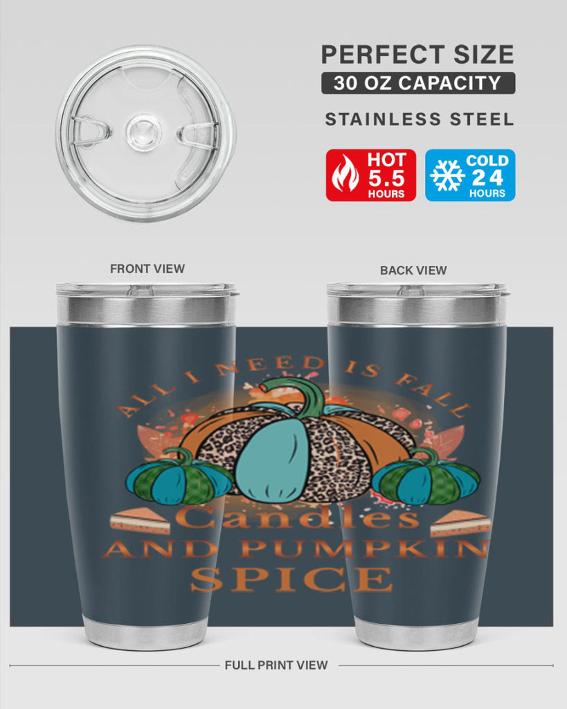 All I Need Is Fall Candles And Pumpkin Spice 5#- fall- Tumbler