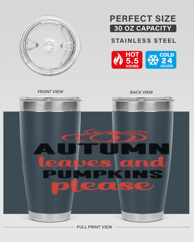Autumn leaves and pumpkins please 27#- fall- Tumbler