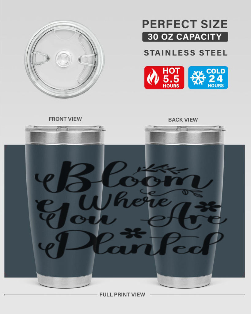 Bloom Where You Are Planted 75#- spring- Tumbler