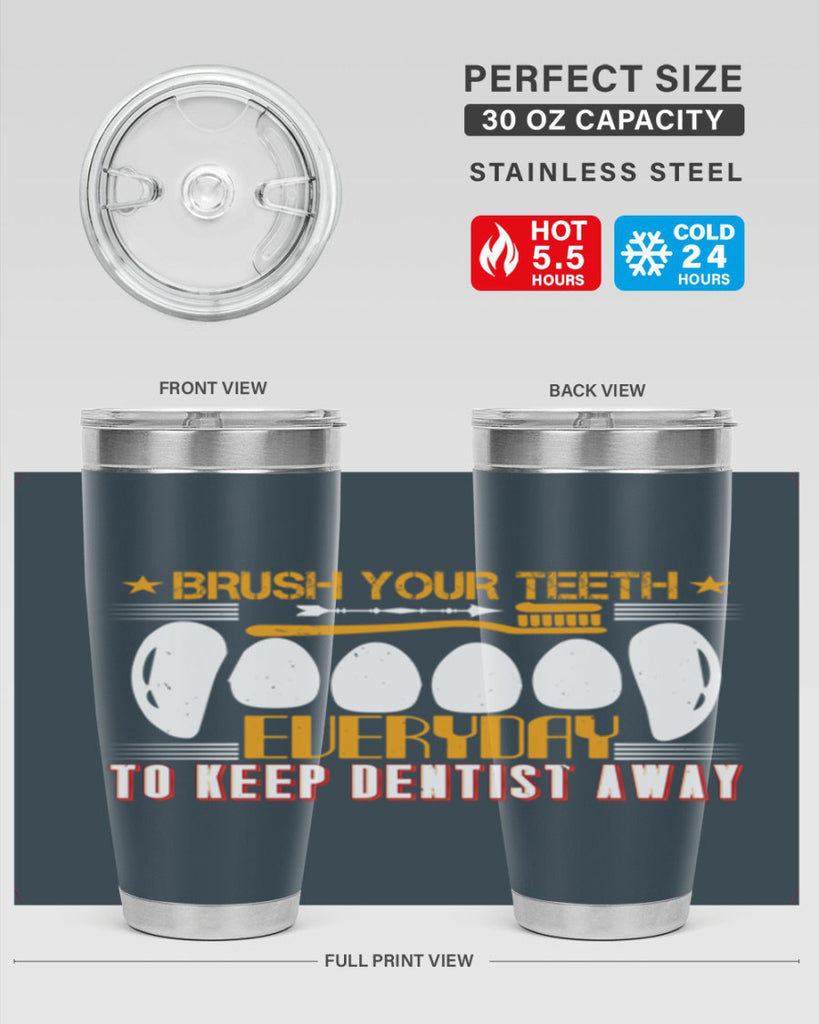 Brush your teeth everyday Style 1#- dentist- tumbler