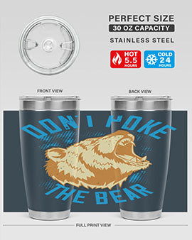 Don’t poke the bear 8#- Bears- Tumbler