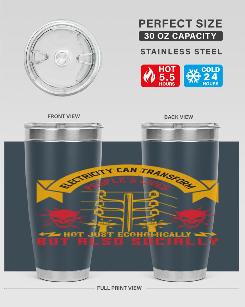 Electricity can transfrom peoples lives not just economically but also socially Style 51#- electrician- tumbler