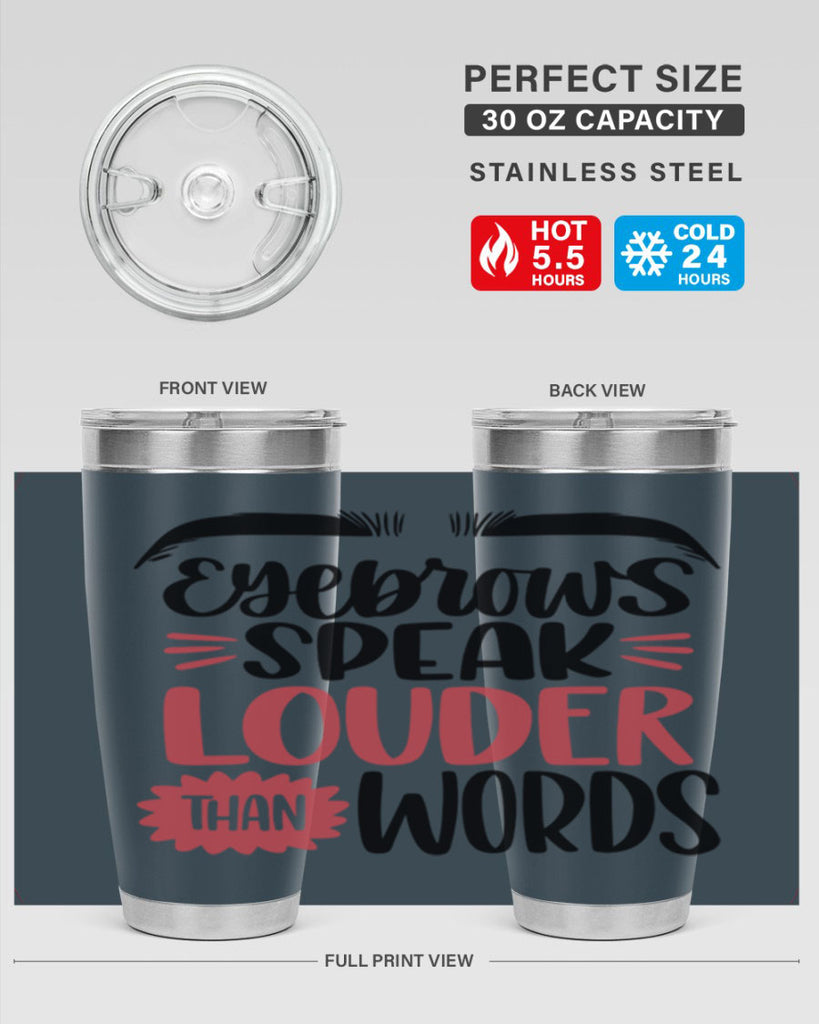 Eyebrows Speak Louder Than Words Style 103#- make up- Tumbler