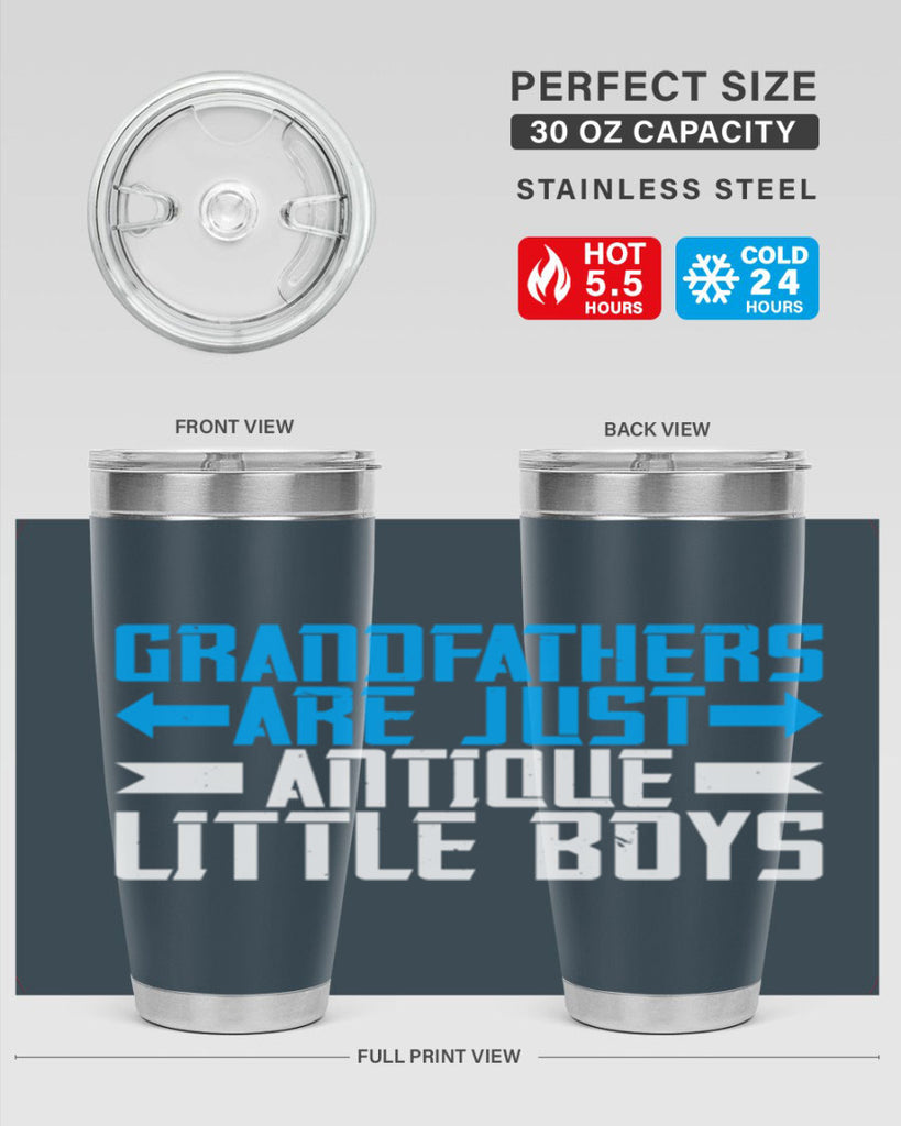 Grandfathers are just antique little boys 131#- grandpa - papa- Tumbler