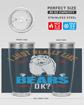 I just really like bears OK 14#- Bears- Tumbler