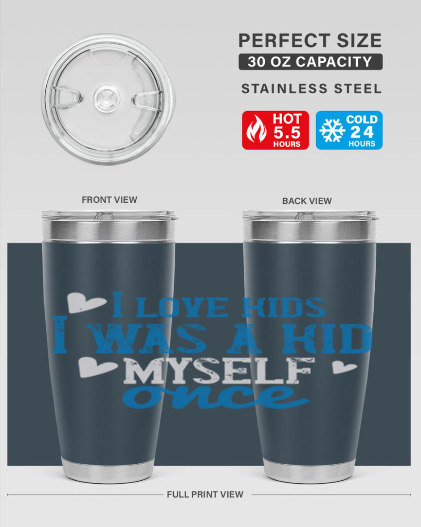 I love kids I was a kid myself once Style 35#- baby- Tumbler