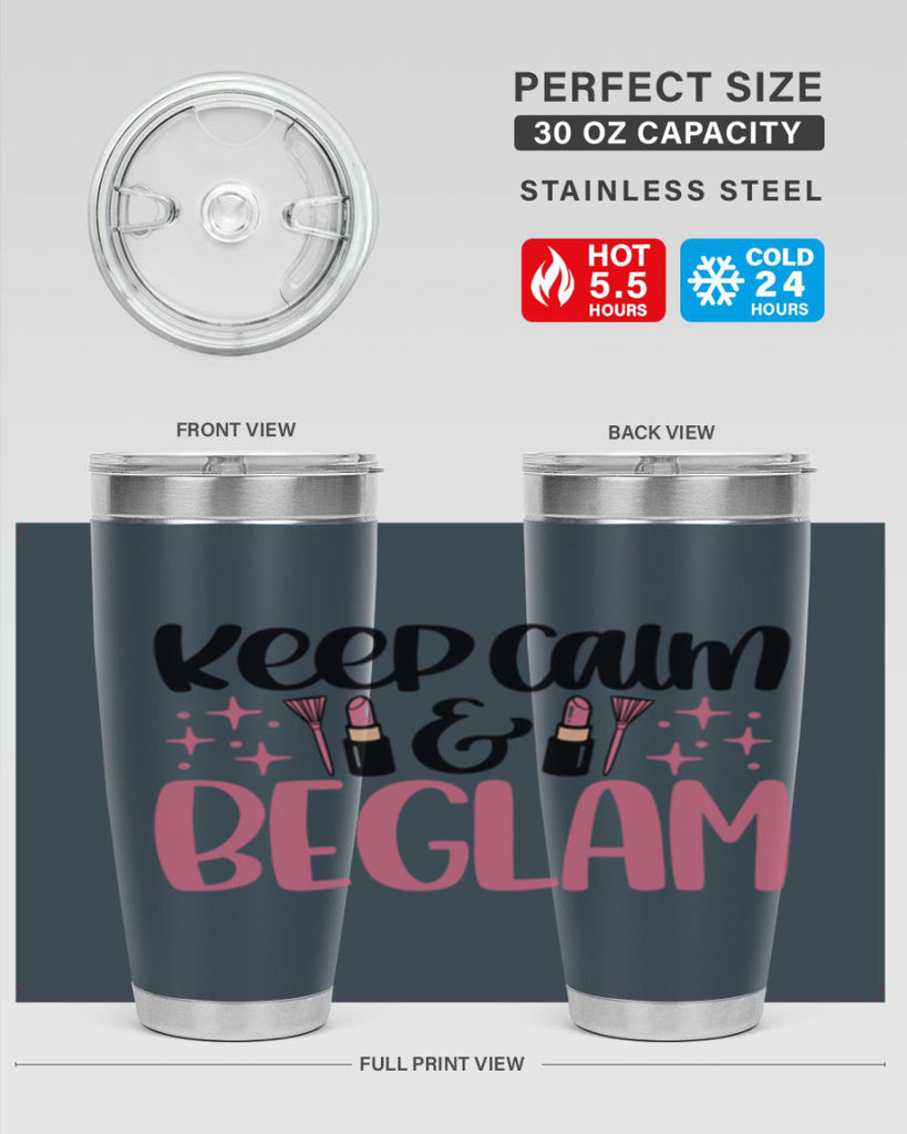 Keep Calm Be Glam Style 74#- make up- Tumbler