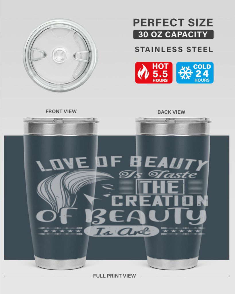 Love of beauty is taste The creation of beauty is art Style 196#- make up- Tumbler