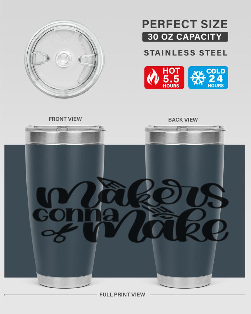 Makers Gonna Make 11#- crafting- Tumbler