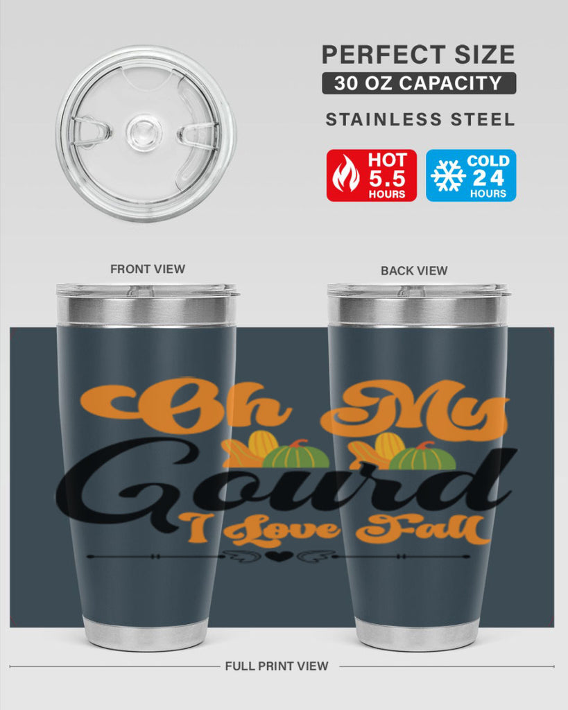 Oh My Gourd I Love Fall 457#- fall- Tumbler