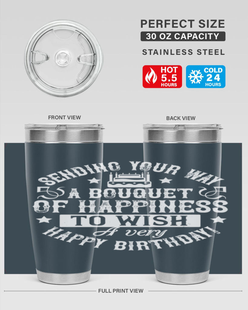 Sending your way a bouquet of happiness…To wish you a very happy birthday Style 45#- birthday- tumbler