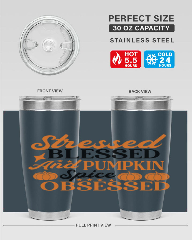 Stressed Blessed And Pumpkin Spice Obsessed 579#- fall- Tumbler