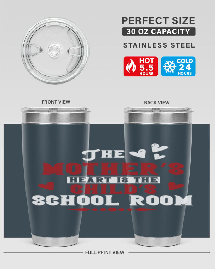 The mother’s heart is the child’s school room Style 15#- baby- Tumbler