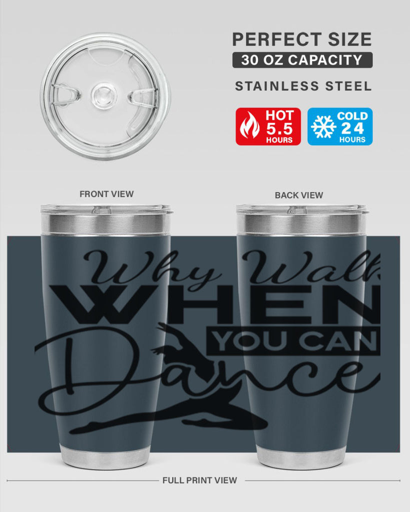 Why Walk when You Can Dance 93#- ballet- Tumbler