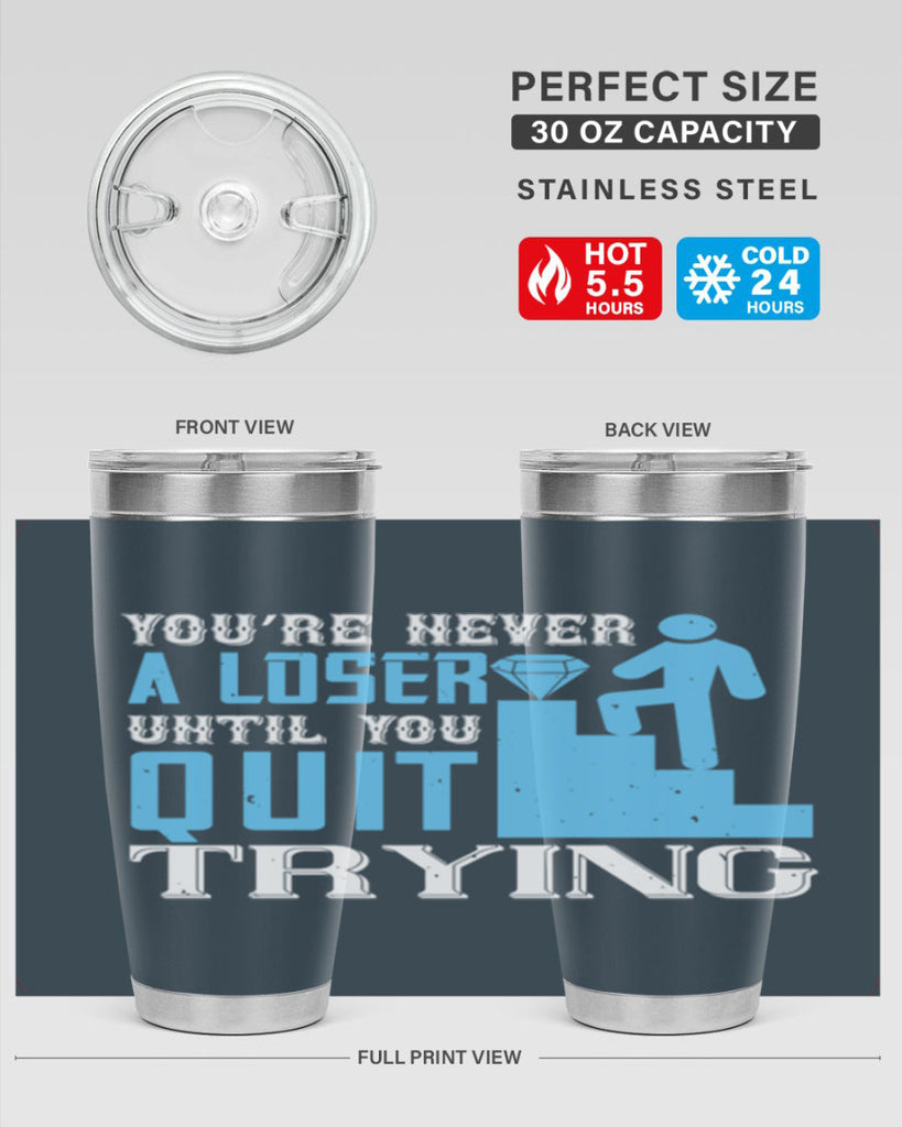 You’re never a loser until you quit trying Style 5#- coaching- tumbler