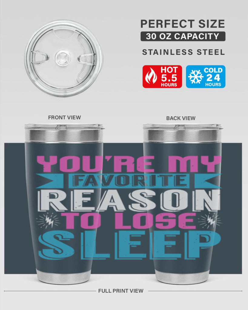Youre my favorite season to lose sleep Style 156#- baby- tumbler