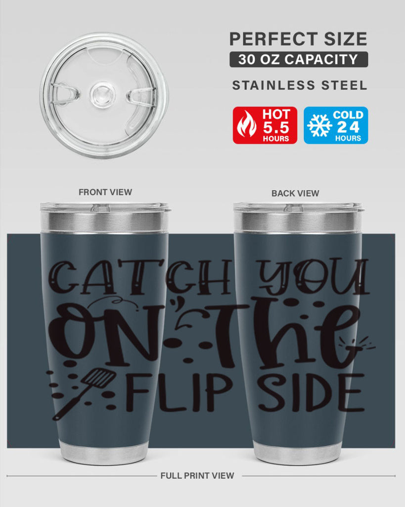 catch you on the flipside 49#- kitchen- Tumbler