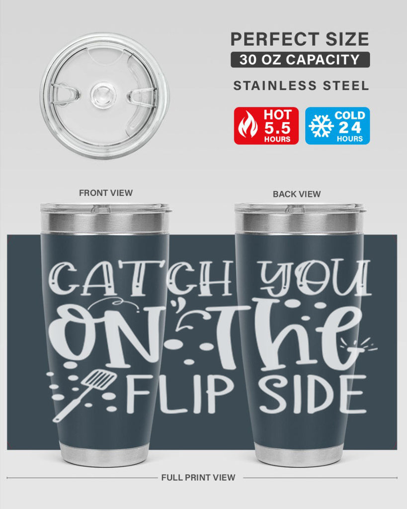 catch you on the flipside 50#- kitchen- Tumbler