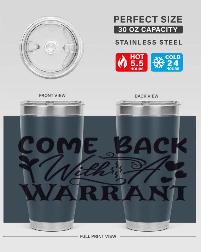come back with a warrant 81#- home- Tumbler